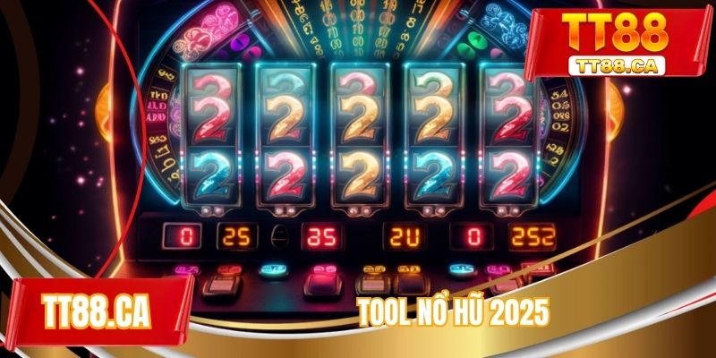 Tool nổ hũ 2025